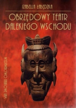 Obrzędowy teatr Dalekiego Wschodu