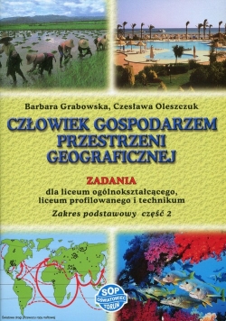 Człowiek gospodarzem przestrzeni geograficznej Zadania Część 2 Zakres podstawowy