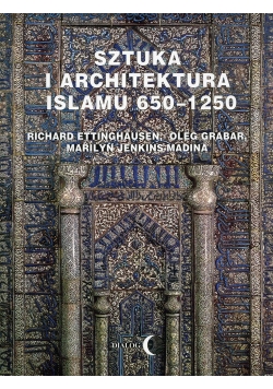 Sztuka i architektura Islamu 650-1250