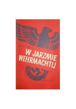 W Jarzmie Wehrmachtu