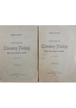 Historya literatury Polskiej Tom I i II,1906r