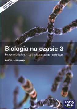 Biologia na czasie 3 Podręcznik Zakres rozszerzony