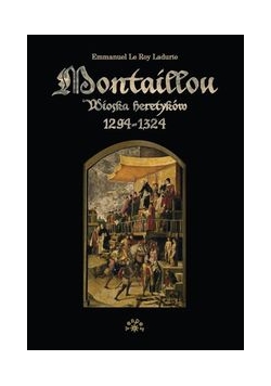Montaillou. Wioska heretyków 1294-1324