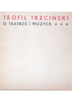 O teatrze i muzyce
