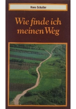Wie finde ich meinen weg