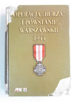 Operacja "Burza" i Powstanie Warszawskie