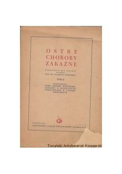 Ostre choroby zakaźne tom III