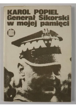 Generał Sikorski w mojej pamięci