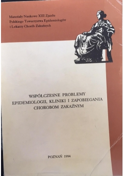 Współczesne problemy epidemiologii, klinika i zapobiegania chorobom zakaźnym