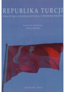 Republika Turcji polityka zagraniczna i wewnętrzna