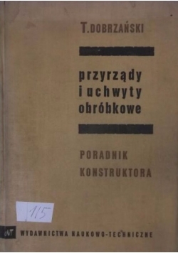 Przyrządy i uchwyty obróbkowe