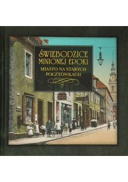 Świebodzice minionej epoki