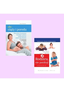 ABC ciąży i porodu / Rodzicu, nie panikuj!
