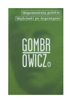 Wspomnienia polskie Wędrówki po Argentynie