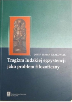 Tragizm ludzkiej egzystencji jako problem filozoficzny