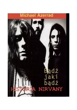 Nirvana Bądź jaki bądź