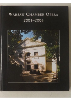 Warsaw Chamber Opera 2001-2006