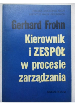 Kierownik i zespół w procesie zarządzania