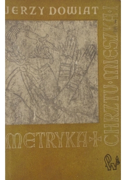 Metryka Chrztu Mieszka I