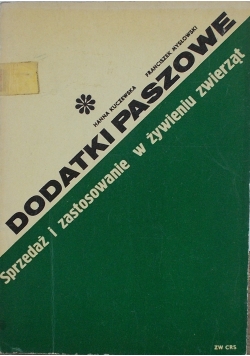 Dodatki paszowe sprzedaż i zastosowanie w żywieniu zwierząt
