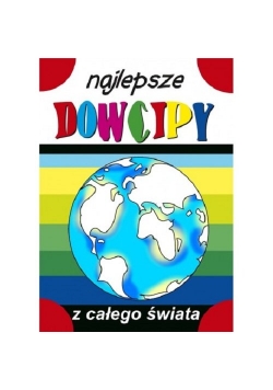 Najlepsze dowcipy z całego świata