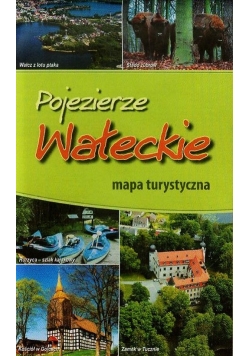 Pojezierze Wałeckie mapa turystyczna
