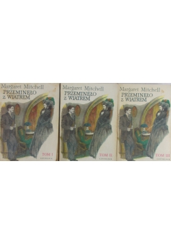 Przeminęło z wiatrem Tom I - III