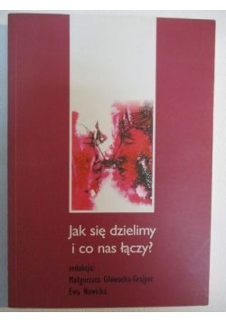 Jak się dzielimy i co nas łączy?