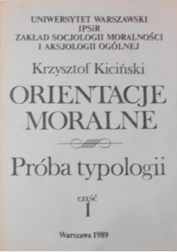 Orientacje moralne, próba typologii TOM I