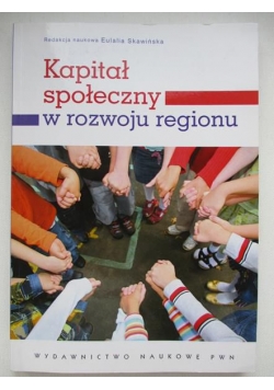 Kapitał społeczny w rozwoju regionu