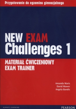 New Exam Challenges 1 Materiał ćwiczeniowy Exam Trainer