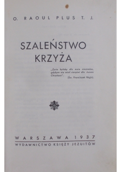 Szaleństwo krzyża, 1937 r.