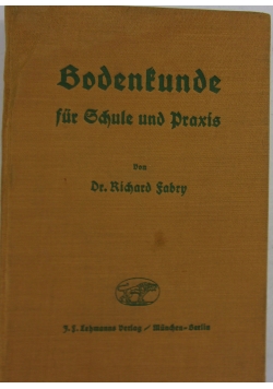 Bodenkunde für schule und praxis,1940r.