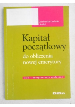 Kapitał początkowy do obliczenia nowej emerytury
