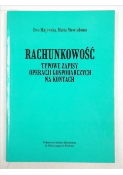 Rachunkowość. Typowe zapisy operacji gospodarczych na kontach