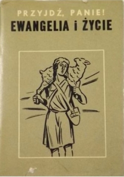 Przyjdź, panie! Ewangelia i życie