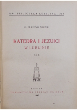 Katedra i Jezuici w Lublinie, cz.I-II, 1947r.