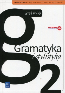 Gramatyka i stylistyka 2 Podręcznik do kształcenia językowego