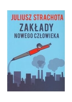 Zakłady nowego człowieka, Nowa
