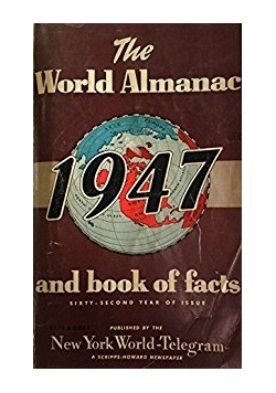 The World Almanac and Book of Facts 1947