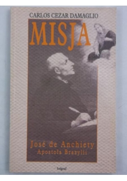 Damaglio Carlos Cezar - Misja Jose de Anchiety Apostoła Brazylii