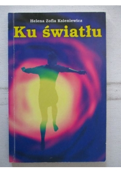 Ku światłu