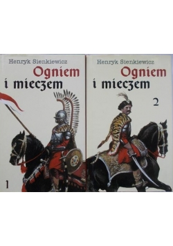 Ogniem i mieczem, Tom I,II