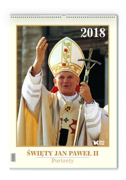 Kalendarz 2018 Św. Jan Paweł II Portrety