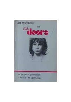 Jim Morrison and the doors. Piosenki w przekładach J. Polaka i M. Zgaińskiego.