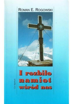 I rozbiło namiot wśród nas
