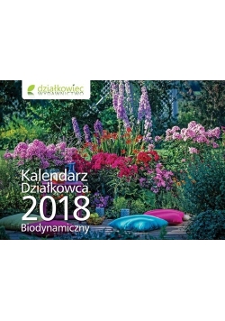 Kalendarz Działkowca 2018 Biodynamiczny ścienny