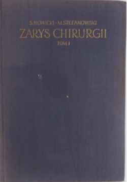 Zarys chirurgii, Tom I
