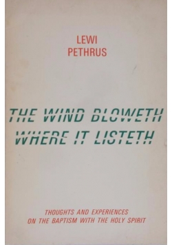 The wind bloweth where it listeth