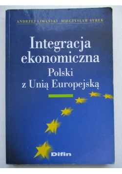 Integracja ekonomiczna Polski z Unią Europejską